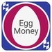 Egg Money For PC (Windows & MAC)