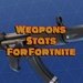 Fortnite Weapons Stats Guide For PC (Windows & MAC)