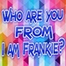 I am Frankie For PC (Windows & MAC)