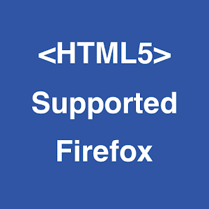 HTML5 Supported for Firefox Check browser support